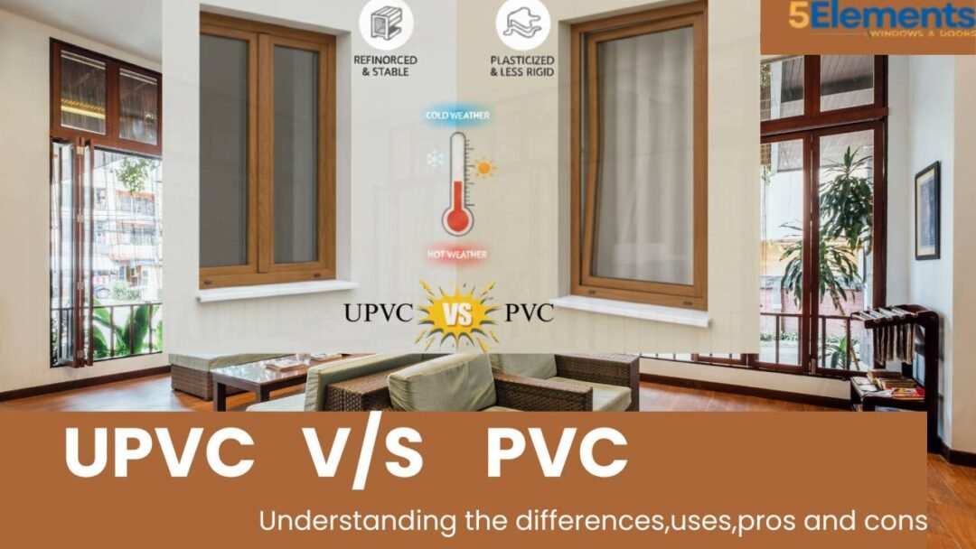 UPVC vs PVC: 5 Key Differences, Benefits & Best Uses