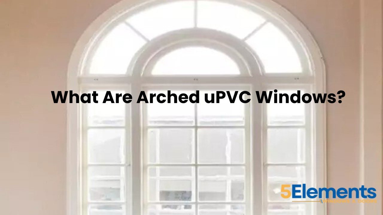arched uPVC windows