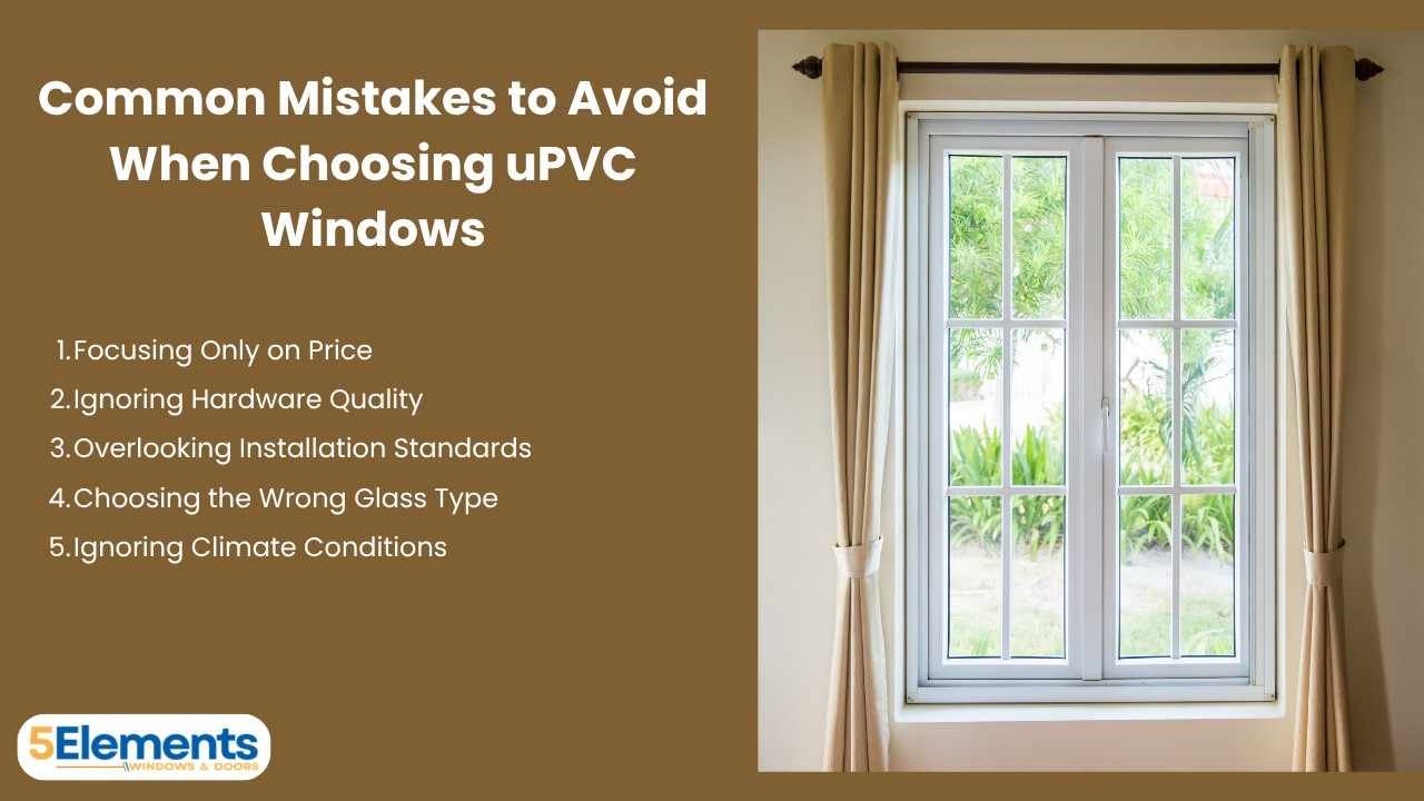 Common Mistakes to Avoid When Choosing uPVC Windows